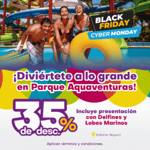 Black Friday y Cyber Monday 2023 en Aquaventuras Park